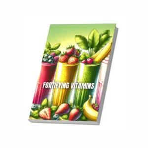 Bonus #3 - Fortifying Vitamins Guide