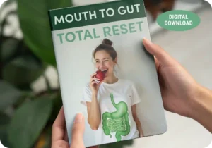 Mouth to Gut Total Reset